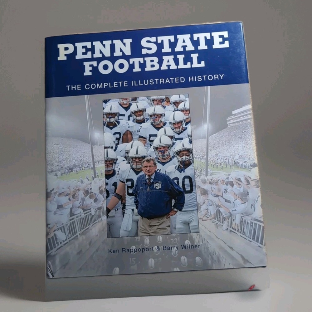 Penn State Football : The‎ Complete Illustrated History by Barry Wilner and...